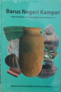 Barus Negeri Kamper. Sejarah Abad ke-12 hingga Pertengahan Abad ke-17