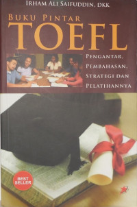 Buku pintar TOEFL: Pengantar, Pembahasan, Strategi dan Pelatihannya