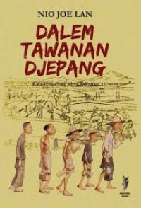 Dalem Tawanan Djepang (Boekit-Doeri-Serang-Tjimahi): Penoetoeran Pengidoepan Interneeran Pada Djeman Pendoedoekan Djepang