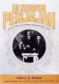 Di Negeri Penjajah: Orang Indonesia di Negeri Belanda 1600-1950