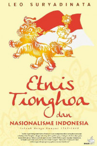 Etnis Tionghoa dan Nasionalisme Indonesia: Sebuah Bunga Rampai 1965-2008