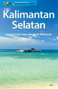 Kalimantan Selatan: Antara Laut Jawa dan Selat Makassar