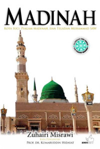 Madinah: Kota Suci, Piagam Madinah, dan Teladan Muhammad SAW