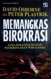 Memangkas Birokrasi: Lima Strategi Menuju Pemerintahan Wirausaha