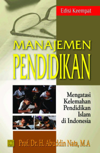 Manajemen Pendidikan: Mengatasi Kelemahan Pendidikan Islam di Indonesia