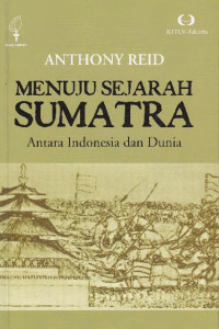 Menuju Sejarah Sumatra: Antara Indonesia dan Dunia