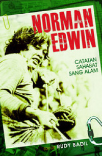 Norman Edwin: Catatan Sahabat Sang Alam