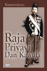 Raja, Priyayi, dan Kawula: Surakarta, 1900-1915