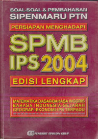 Soal-soal dan Pembahasan SIPENMARU PTN, Persiapan Menghadapi SPMB IPS 2004