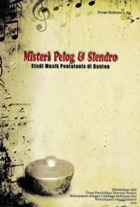 Misteri Pelog dan Slendro: Studi Musik Pentatonis di Banten