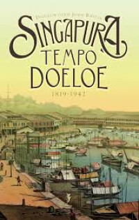 Singapura Tempo Doeloe 1819-1942