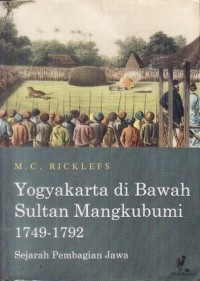 Yogyakarta di Bawah Sultan Mangkubumi 1749-1792: Sejarah Pembagian Jawa