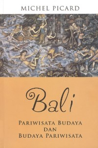 Bali: Pariwisata Budaya dan Budaya Pariwisata