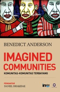 Imagined Communities: Komunitas-komunitas Terbayang