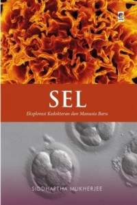 Sel: Eksplorasi Kedokteran dan Manusia Baru