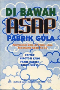 Di Bawah Asap Pabrik Gula: Masyarakat Desa di Pesisir Jawa Sepanjang Abad ke-20