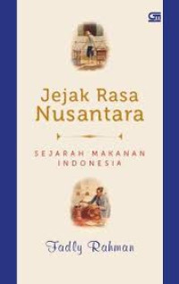 Jejak Rasa Nusantara: Sejarah Makanan Indonesia