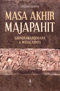 Masa Akhir Majapahit: Girindrawarddhana & Masalahnya