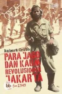 Para Jago dan Kaum Revolusioner jakarta 1945-1949