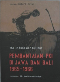The Indonesian Killings: Pembantaian PKI di Jawa dan Bali 1965-1966