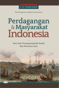 Perdagangan & Masyarakat Indonesia: Esai-esai tentang Sejarah Sosial dan Ekonomi Asia