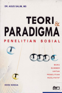 Teori & Paradigma Penelitian Sosial: Buku Sumber untuk Penelitian Kualitatif