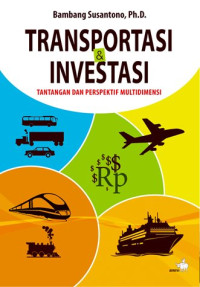 Transportasi & Investasi: Tantangan dan Perspektif Multidimensi